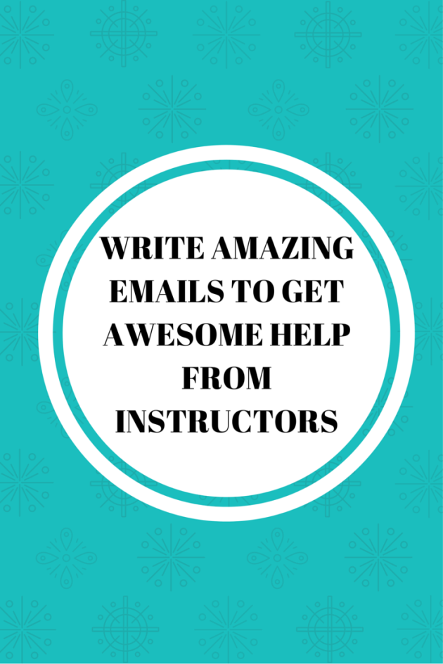 Write Amazing Emails to Get Awesome Help from Instructors - Expressing Elizabeth